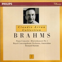 Philips Claudio Arrau Collection : Arrau Volume 07 - Brahms Concerto No. 1